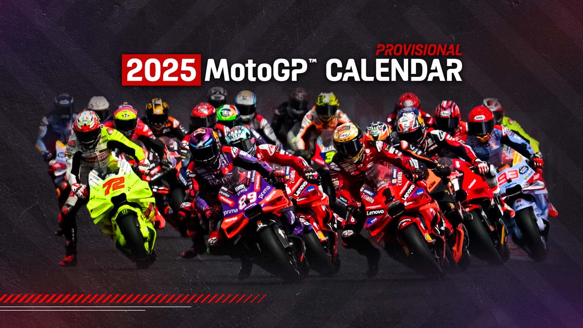 PROVISIONAL 2025 MOTOGP CALENDAR RELEASED JUST BIKES
